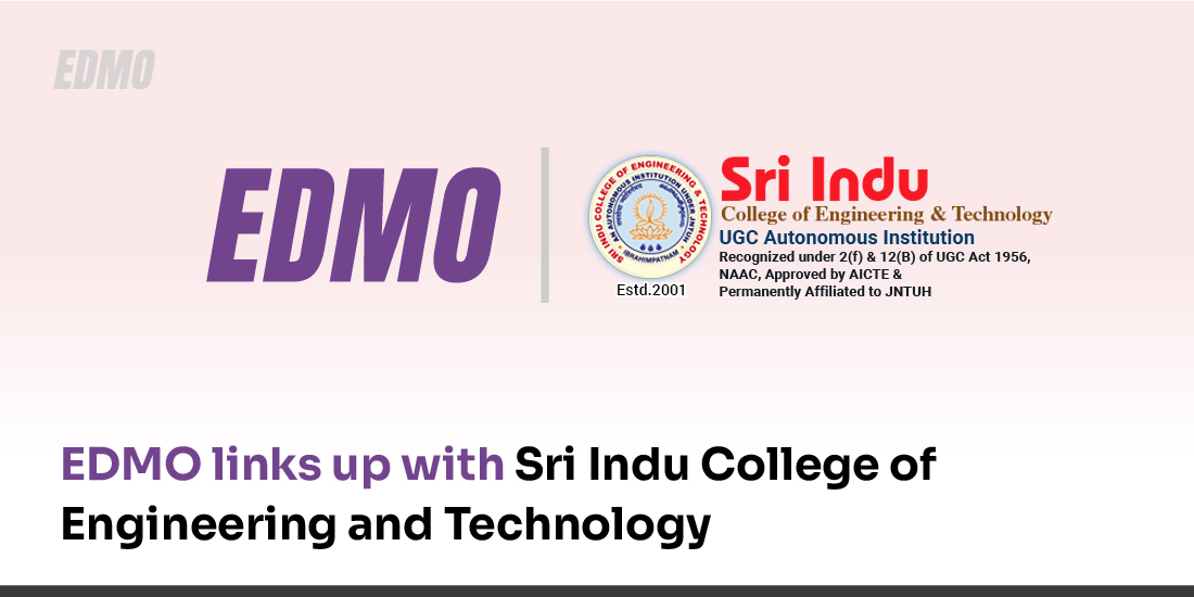 EDMO links up with Sri Indu College of _Engineering and Technology