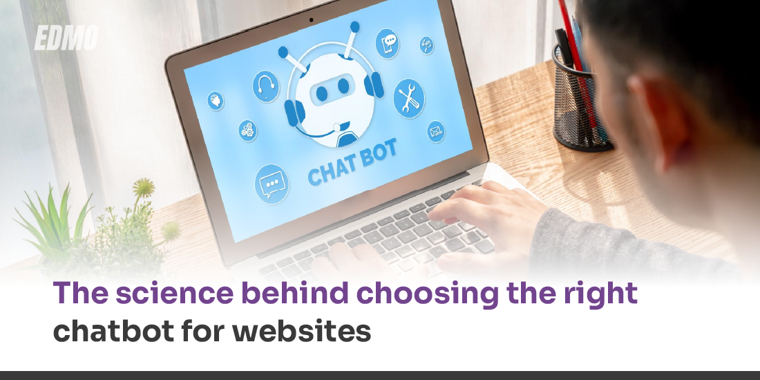 The science behind choosing the right chatbot for websites