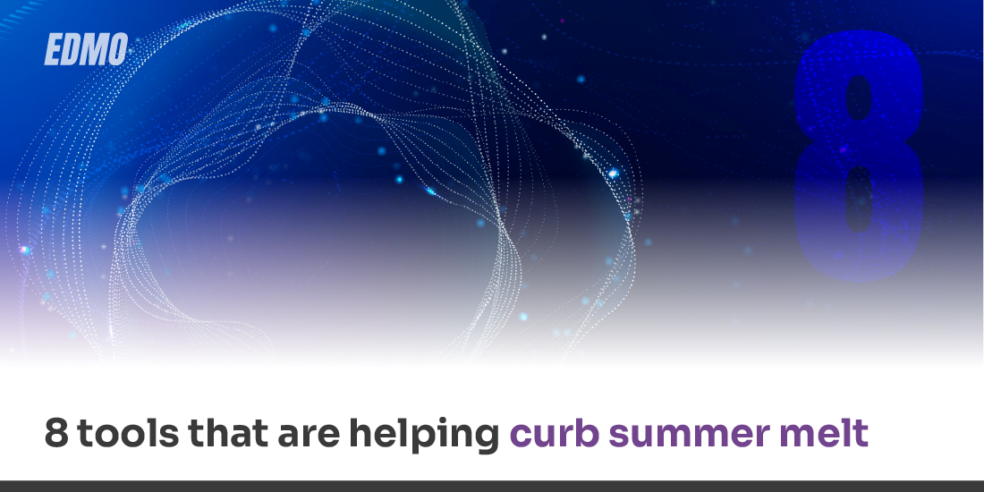 8 tools that are helping curb summer melt