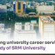 Empowering university career services_A case study of SRM University