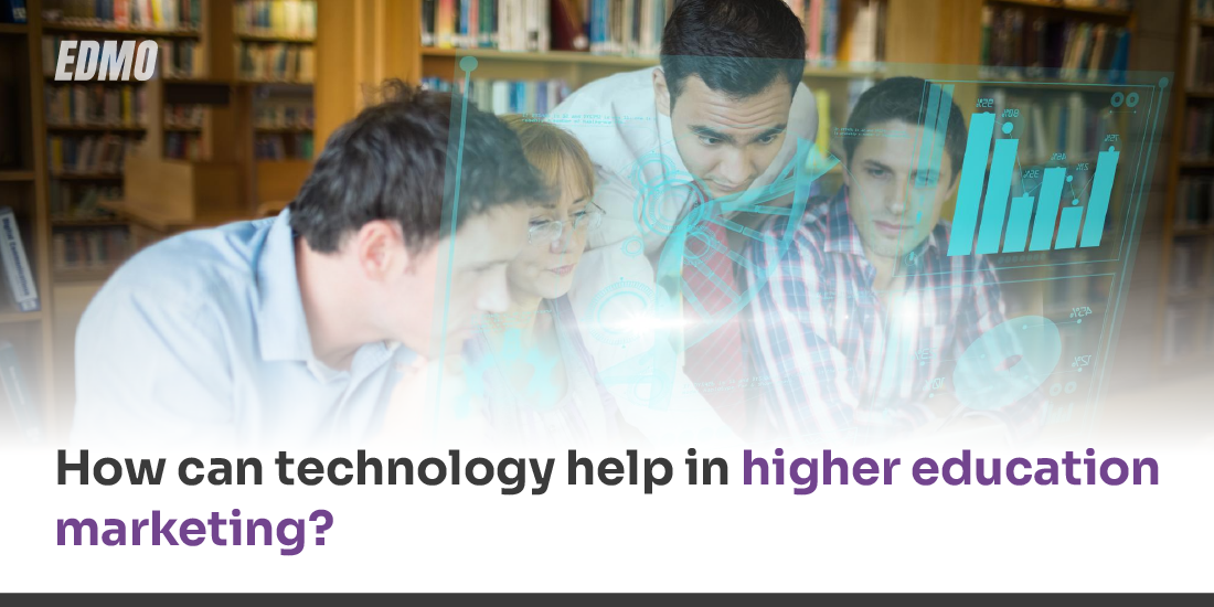 How can technology help in higher education _marketing_