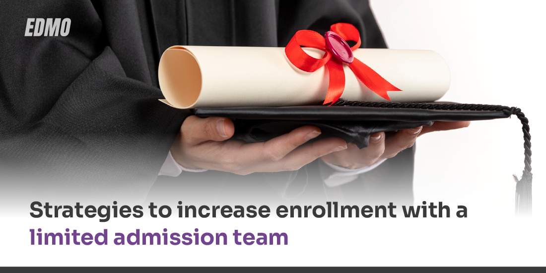 Strategies to increase student enrollment with a limited admission team