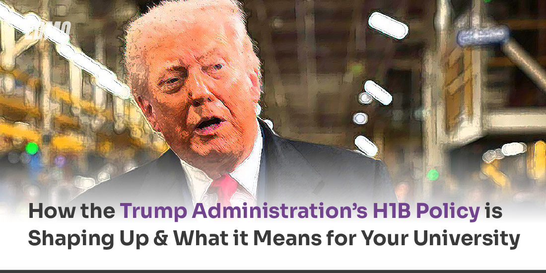 How the Trump Administration’s H1B Policy is Shaping Up – and What it Means for Your University