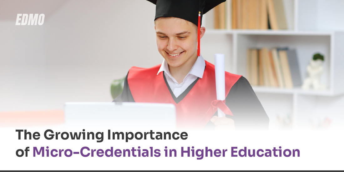The Growing Importance of Micro-credentials in Higher Education
