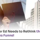 Why Higher Ed Needs to Rethink the _Admissions Funnel
