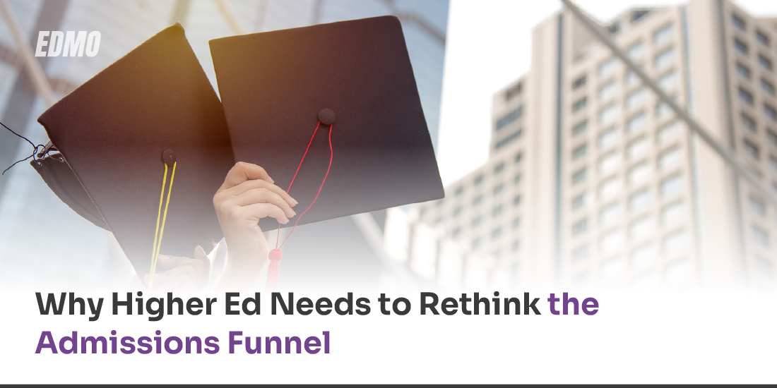 Why Higher Ed Needs to Rethink the Admissions Funnel
