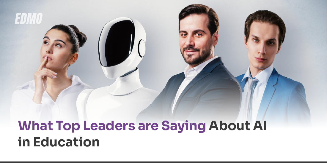 What Top Leaders Are Saying About AI in Education