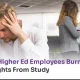 Why Are Higher Ed Employees Burning Out_ _New Insights From Study
