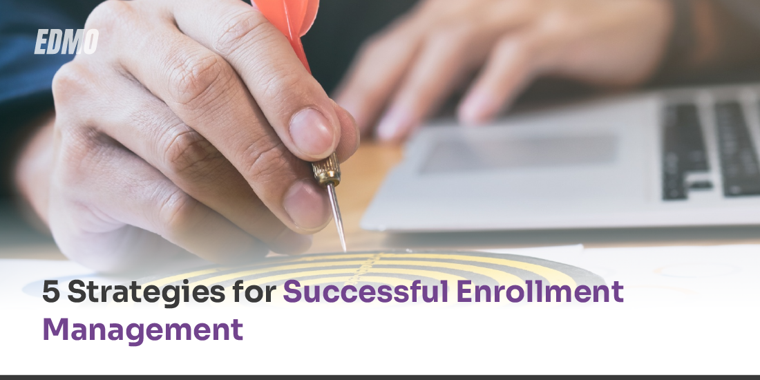 5 Strategies for Successful Enrollment _Management (1)
