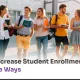 How To Increase Student Enrollment_ _5 Effective Ways