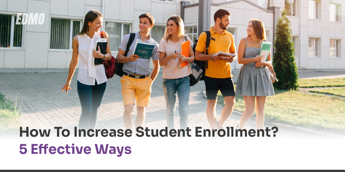 How To Increase Student Enrollment_ _5 Effective Ways
