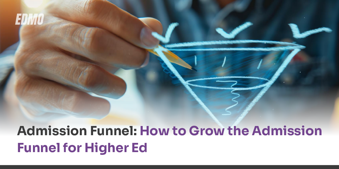 Admission Funnel- How to Grow the Admission_Funnel for Higher Ed