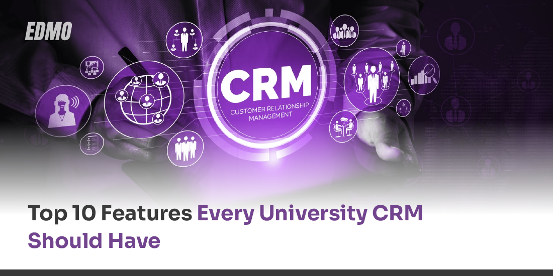 Top 10 Features Every University CRM _Should Have_2