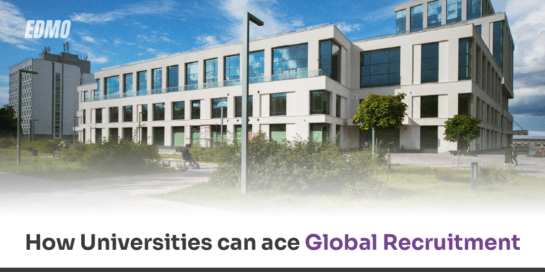 How Universities can ace Global Recruitment