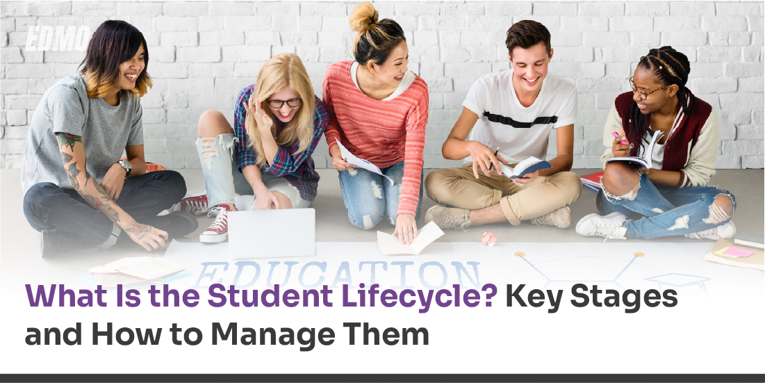 What Is the Student Lifecycle? Key Stages and How to Manage Them