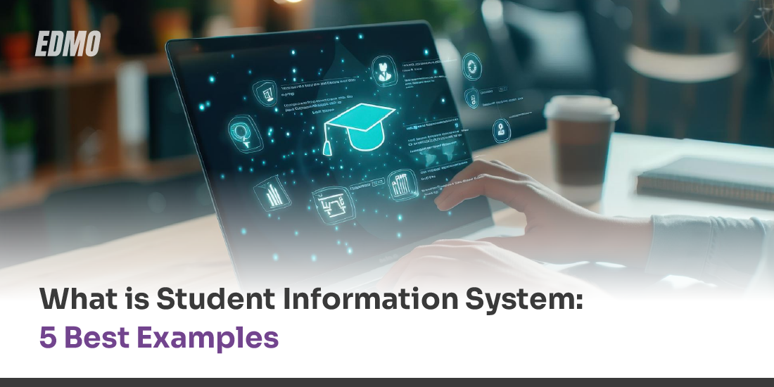What is Student Information System-_5 Best Examples