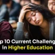 top 10 current challenges in higher education