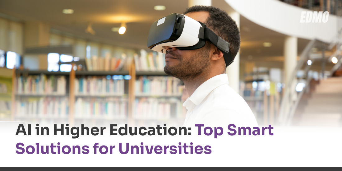 AI in Higher Education: Top Smart Solutions for Universities