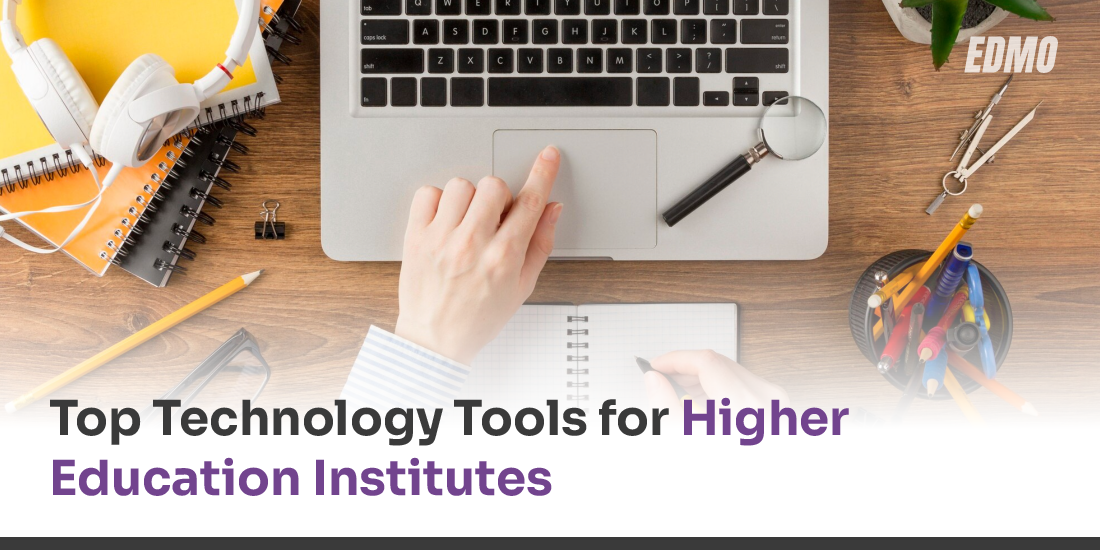 Top Technology Tools for Higher Education Institutes