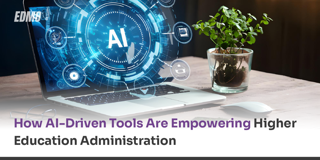 How AI-Driven Tools Are Empowering Higher Education Administration