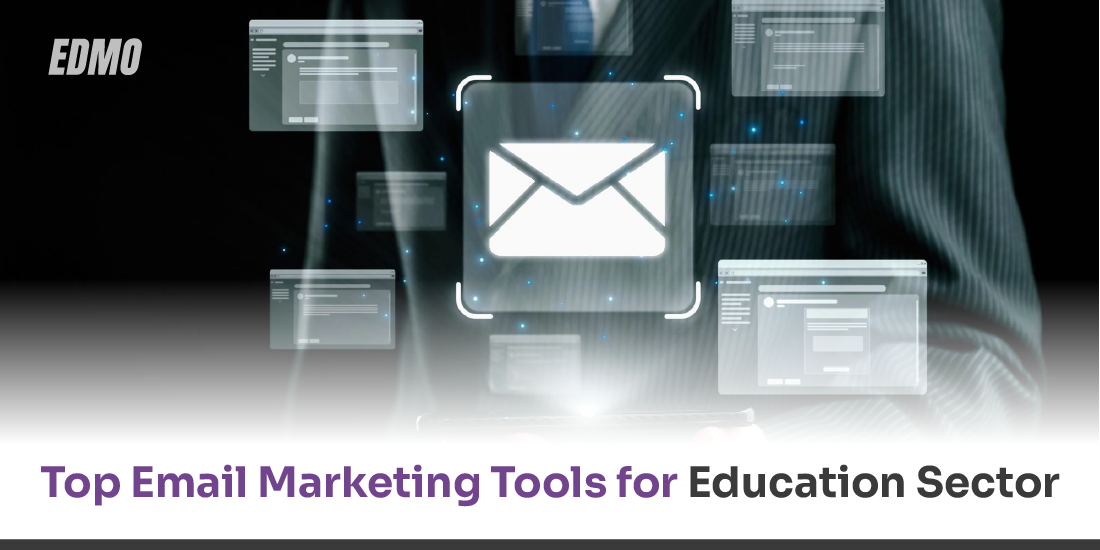Top Email Marketing Tools for the Education Sector