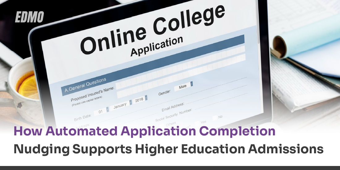 How Automated Application Completion Nudging Supports Higher Education Admissions