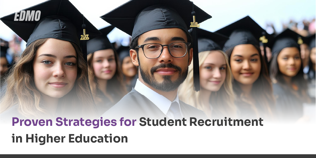 Proven Strategies for Student Recruitment in Higher Education