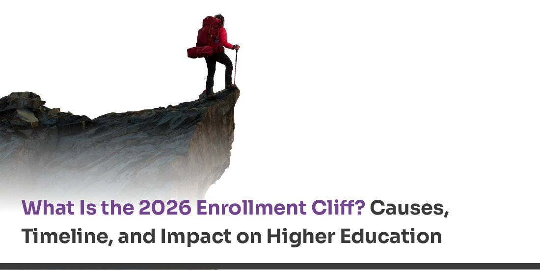 What Is the 2026 Enrollment Cliff? Causes, Timeline, and Impact on Higher Education