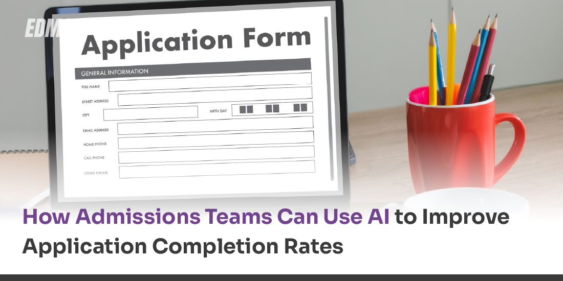 How Admissions Teams Can Use AI to Improve Application Completion Rates