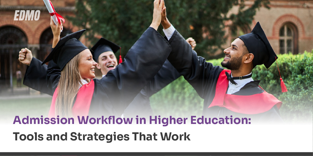 Admission Workflow in Higher Education: Tools and Strategies That Work