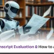 What is Transcript Evaluation and How To Automate It
