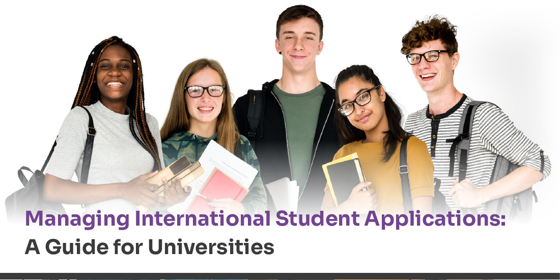 Managing International Student Applications: A Guide for Universities