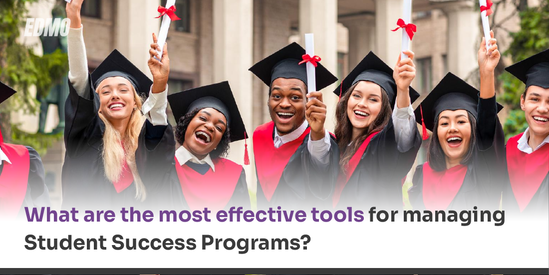 What are the most effective tools for managing Student Success Programs?