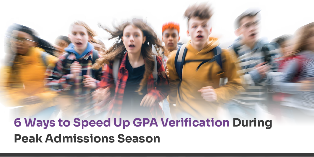 6 Ways to Speed Up GPA Verification During Peak Admissions Season