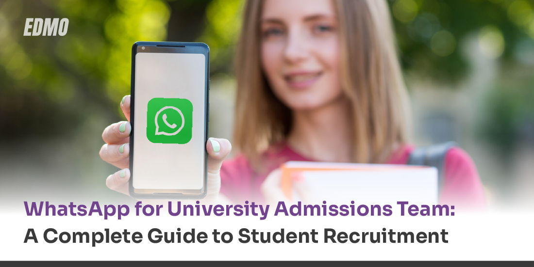 WhatsApp for University Admissions Team: A Complete Guide to Student Recruitment, Engagement & Enrollment